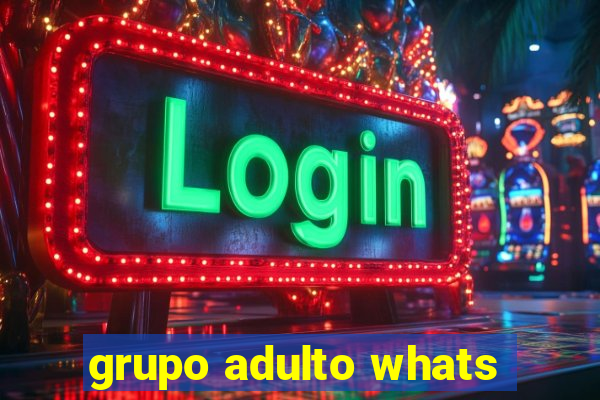 grupo adulto whats